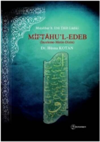 Miftahu’l-Edeb (İnceleme-Metin-Dizin) - 1