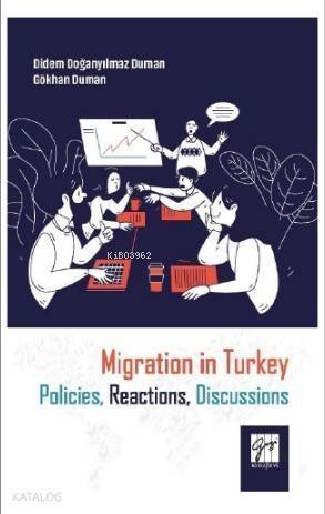 Migration in Turkey Policies, Reactions, Discussions - 1