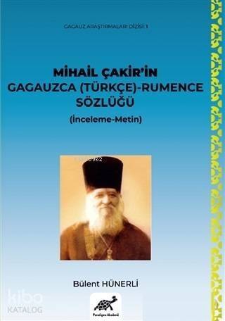 Mihail Çakir'in Gagauzca (Türkçe) - Rumence Sözlüğü - 1