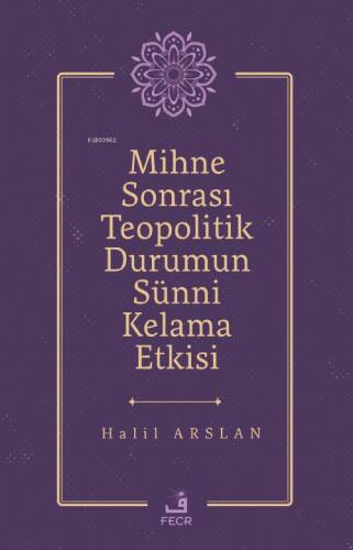 Mihne Sonrası Teopolitik Durumun Sünni Kelama Etkisi - 1