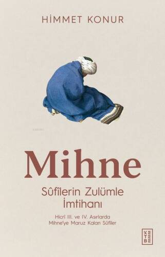 Mihne;Sûfîlerin Zulümle İmtihanı - 1