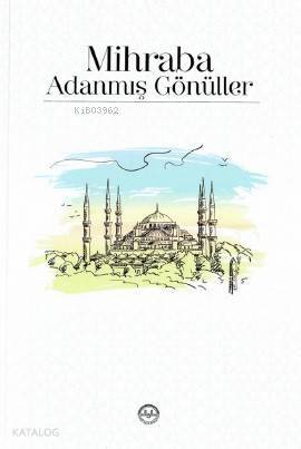 Mihraba Adanmış Gönüller - 1