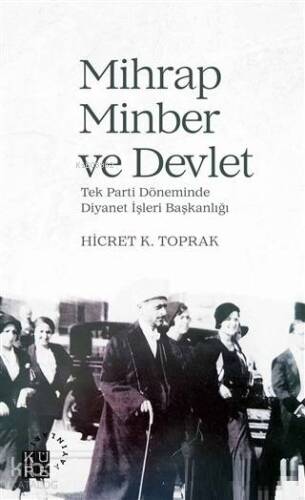 Mihrap Minber ve Devlet; Tek Parti Döneminde Diyanet İşleri Başkanlığı - 1