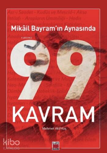 Mikâil Bayram’ın Aynasında 99 Kavram - 1