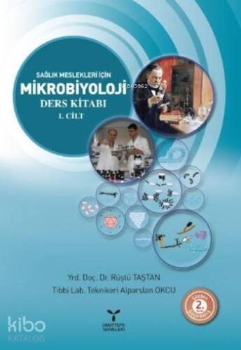 Mikrobiyoloji Cilt 1; Sağlık Meslek Liseleri İçin Ders Kitabı - 1