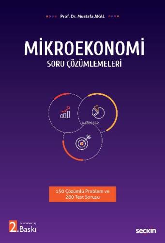 Mikroekonomi Soru Çözümlemeleri;150 Çözümlü Problem ve 280 Test Sorusu - 1