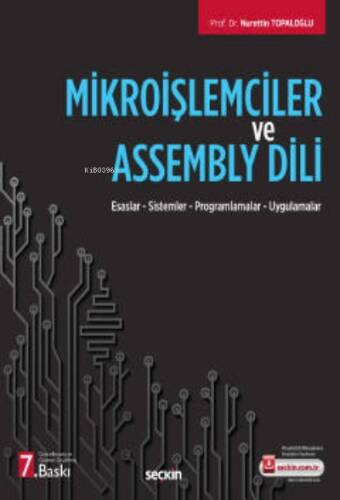 Mikroişlemciler ve Assembly Dili;Esaslar – Sistemler – Programlamalar – Uygulamalar - 1