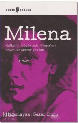 Milena; Kafka'nın Büyük Aşkı Milena'nın Hayatı ve Seçme Yazıları - 1