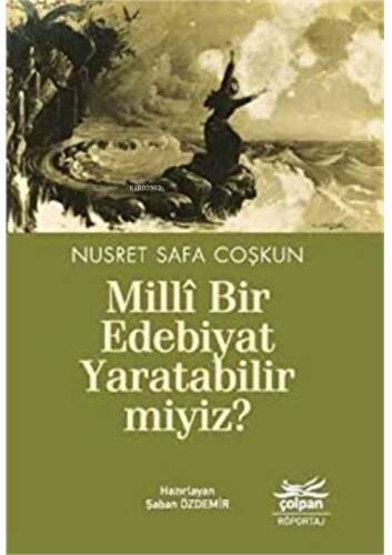 Millî Bir Edebiyat Yaratabilir miyiz? - 1