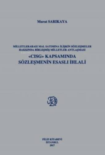 Milletlerarası Mal Satımına İlişkin Sözleşmeler Hakkında Birleşmiş Milletler Antlaşması «Cısg» Kapsamında Sözleşmenin Esaslı İhlali - 1