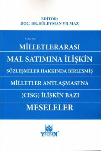 Milletlerarası Mal Satımına İlişkin Sözleşmeler Hakkında Birleşmiş Milletler Antlaşması'na (Cısg) İlişkin Bazı Meseleler - 1