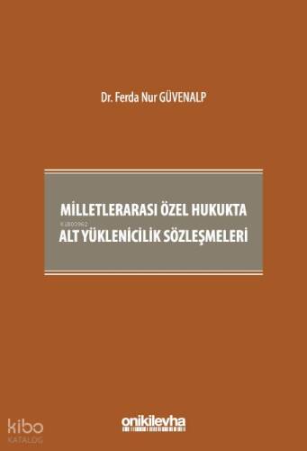 Milletlerarası Özel Hukukta Alt Yüklenicilik Sözleşmeleri - 1