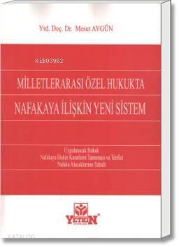 Milletlerarası Özel Hukukta Nafakaya İlişkin Yeni Sistem - 1