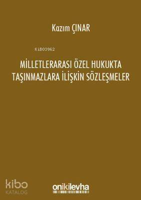 Milletlerarası Özel Hukukta Taşınmazlara İlişkin Sözleşmeler - 1