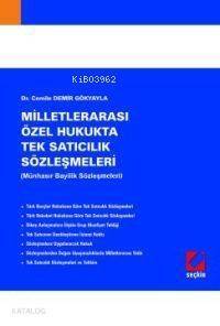 Milletlerarası Özel Hukukta Tek Satıcılık Sözleşmeleri; (münhasır Bayilik Sözleşmeleri) - 1