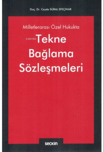 Milletlerarası Özel Hukukta Tekne Bağlama Sözleşmeleri - 1