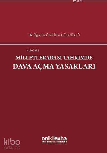 Milletlerarası Tahkimde Dava Açma Yasakları - 1