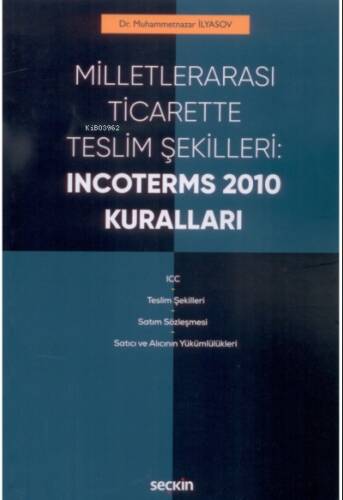 Milletlerarası Ticarette Teslim Şekilleri: Incoterms 2010 Kuralları - 1