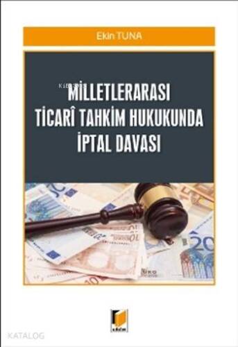 Milletlerarası Ticari Tahkim Hukukunda İptal Davası - 1