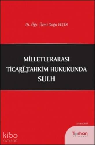 Milletlerarası Ticari Tahkim Hukukunda Sulh - 1