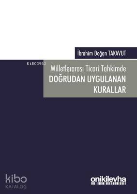 Milletlerarası Ticari Tahkimde Doğrudan Uygulanan Kurallar - 1