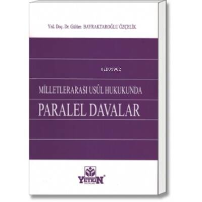 Milletlerarası Usûl Hukukunda Paralel Davalar - 1