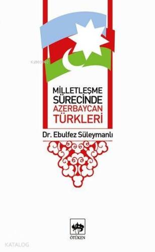 Milletleşme Sürecinde Azerbaycan Türkleri - 1