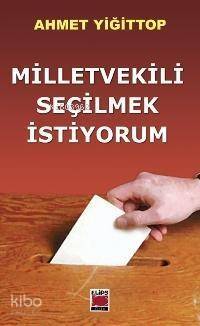 Milletvekili Seçilmek İstiyorum - 1