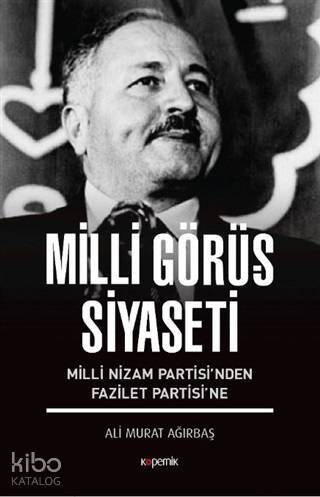 Milli Görüş Siyaseti; Milli Nizam Partisi'nden Fazilet Partisi'ne - 1