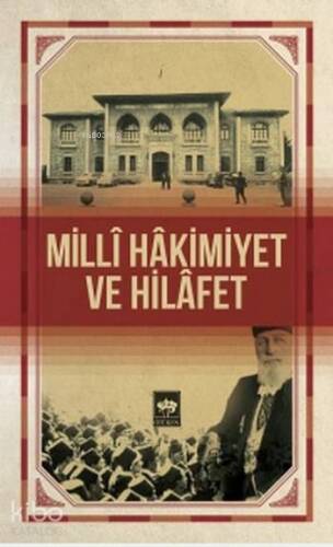 Milli Hakimiyet ve Hilafet Kolektif - 1