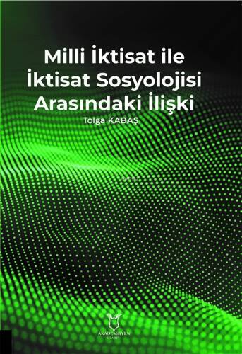 Milli İktisat ile İktisat Sosyolojisi Arasındaki İlişki - 1