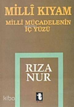 Milli Kıyam; Milli Mücadelenin İç Yüzü - 1