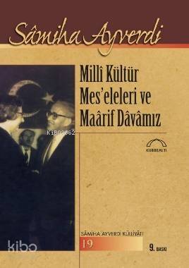 Milli Kültür Meseleleri ve Maarif Davamız - 1