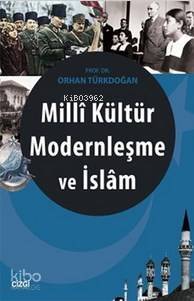 Milli Kültür Modernleşme ve İslam - 1