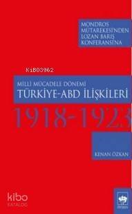 Milli Mücadele Dönemi Türkiye Abd İlişkileri; 1978 1923 - 1