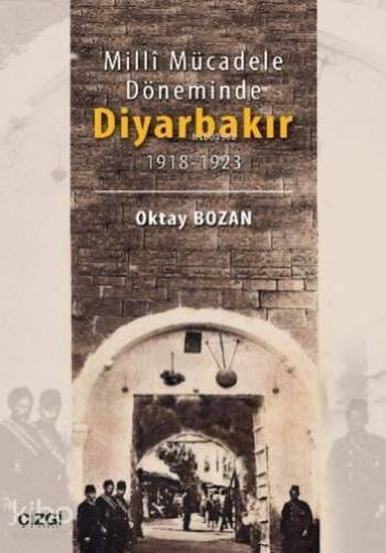 Milli Mücadele Döneminde Diyarbakır; 1918-1923 - 1