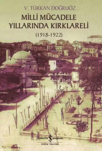 Milli Mücadele Döneminde Kırklareli; (1918-1922) - 1