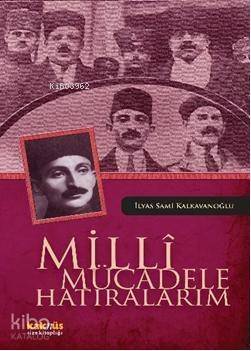 Milli Mücadele Hatıralarım - 1