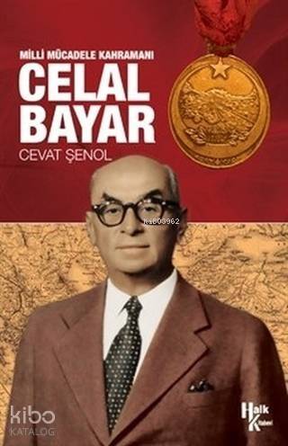 Milli Mücadele Kahramanı Celal Bayar - 1