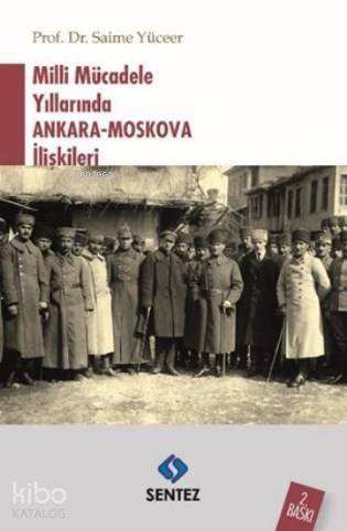 Milli Mücadele Yıllarında Ankara-Moskova İlişkileri - 1