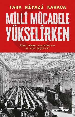 Milli Mücadele Yükselirken - İşgal Dönemi Politikaları ve 1919 Seçimleri - 1