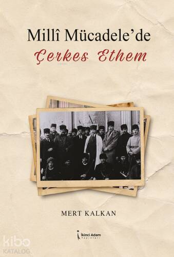 Milli Mücadele'de Çerkes Ethem - 1