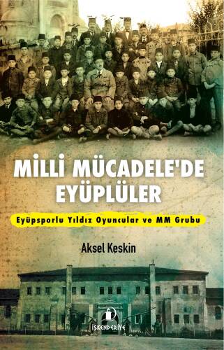 Milli Mücadele’de Eyüplüler;Eyüpsporlu Yıldız Oyuncular ve MM Grubu - 1