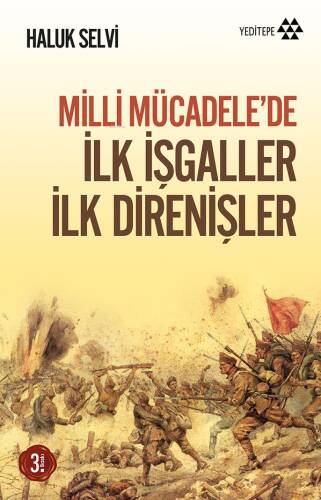 Milli Mücadele'de İlk İşgaller İlk Direnişler - 1