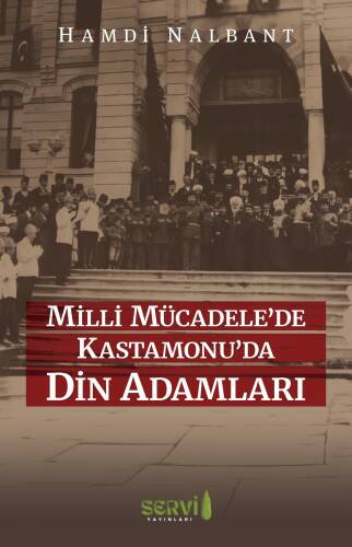 Milli Mücadele’de Kastamonu’da Din Adamları - 1