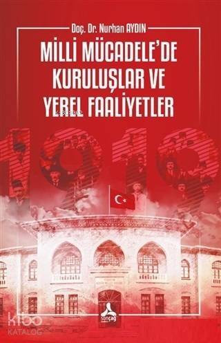 Milli Mücadele'de Kuruluşlar ve Yerel Faaliyetler - 1