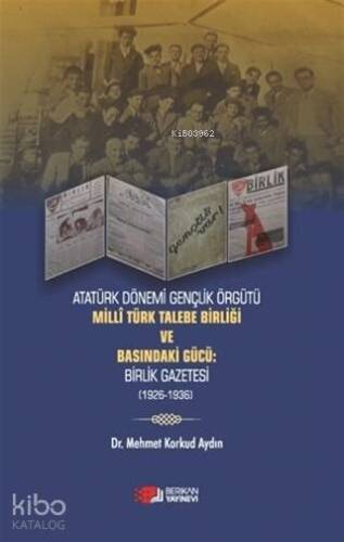 Milli Türk Talebe Birliği ve Basındaki Güçü; Birlik Gazetesi - 1