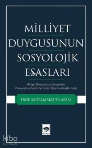 Milliyet Duygusunun Sosyolojik Esasları; Milliyet Duygusunun Sosyolojik, Psikolojik ve Tarihi Temelleri Üzerine Araştırmalar - 1