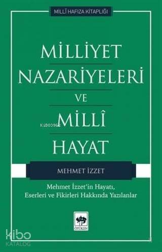 Milliyet Nazariyeleri ve Milli Hayat Mehmet İzzet'in Hayatı, Eserleri ve Fikirleri Hakkında Yazılanlar - 1