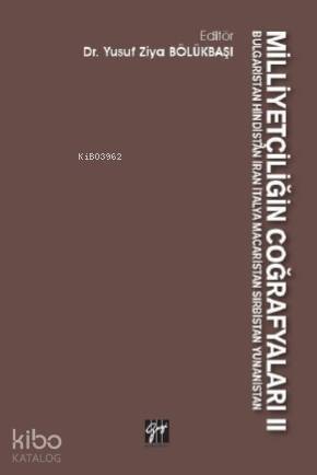Milliyetçiliğin Coğrafyaları II Bulgaristan Hindistan İran İtalya Macaristan Sırbistan Yunanistan - 1